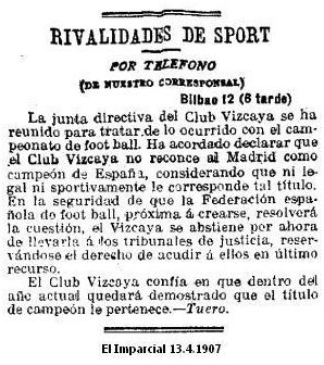 El Imparcial 13.4.1907 donde el Vizcaya comunica que no reconoce al Madrid como campeón de España.